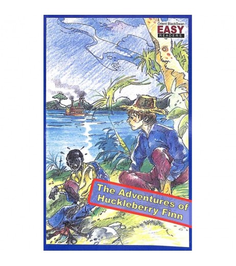 The Adventures of Huckleberry Finn Easy Reader Book| Orient BlackSwan Class-4 - SchoolChamp.net